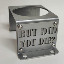 Cargar imagen en el visor de la galería, Metal cup holder mounted in rear of Jeep YJ  with text logo "But Did You Die?"