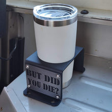 Cargar imagen en el visor de la galería, Metal cup holder mounted in rear of Jeep YJ  with text logo "But Did You Die?"