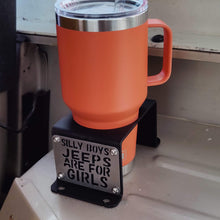 Carica l&#39;immagine nel visualizzatore di Gallery, &quot;Silly Boys Jeeps are For Girls&quot; Rear Cup Holder for Jeep Wrangler YJ
